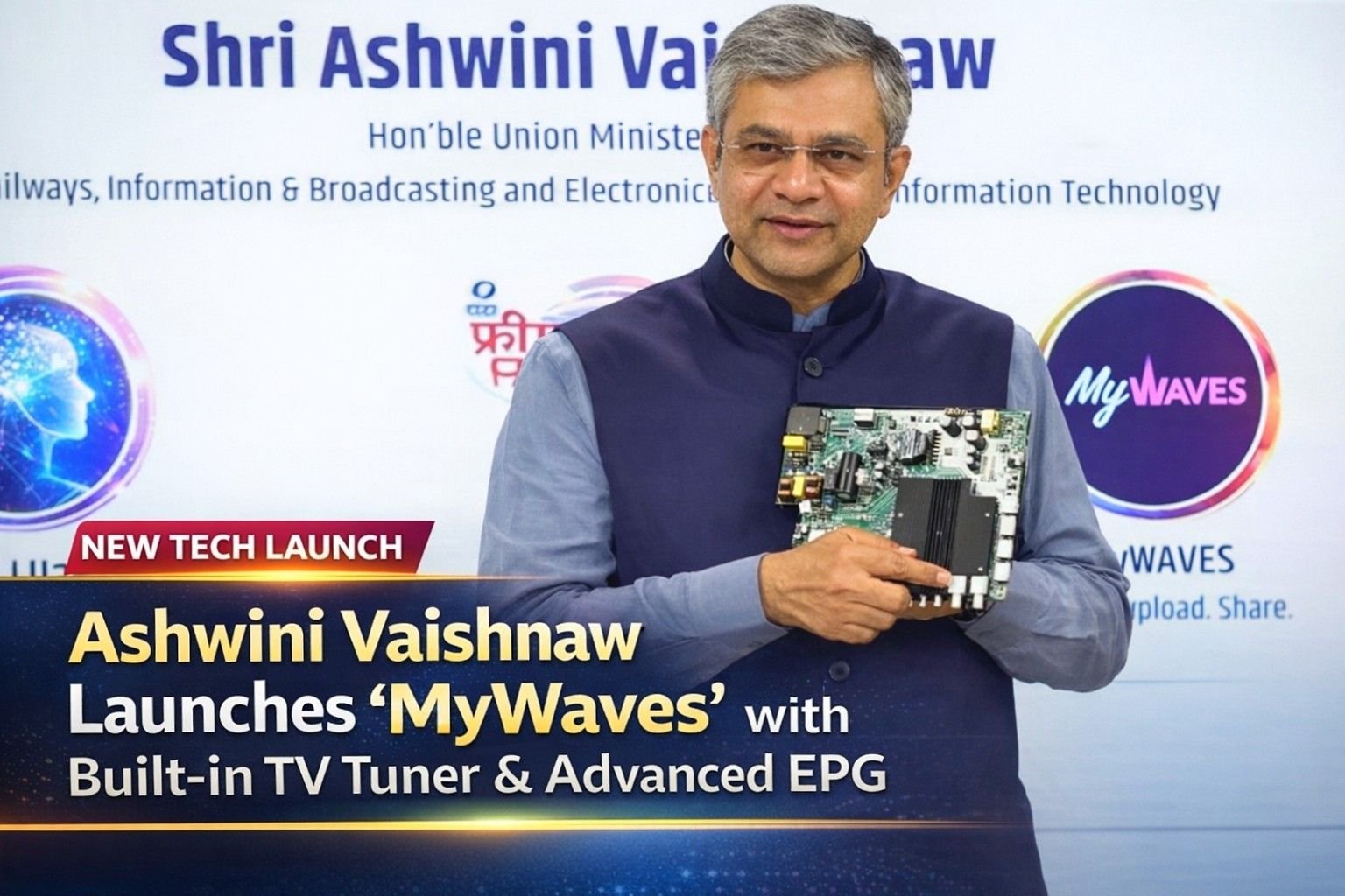 Ashwini Vaishnaw launching MyWaves with built-in TV tuner and advanced EPG in India