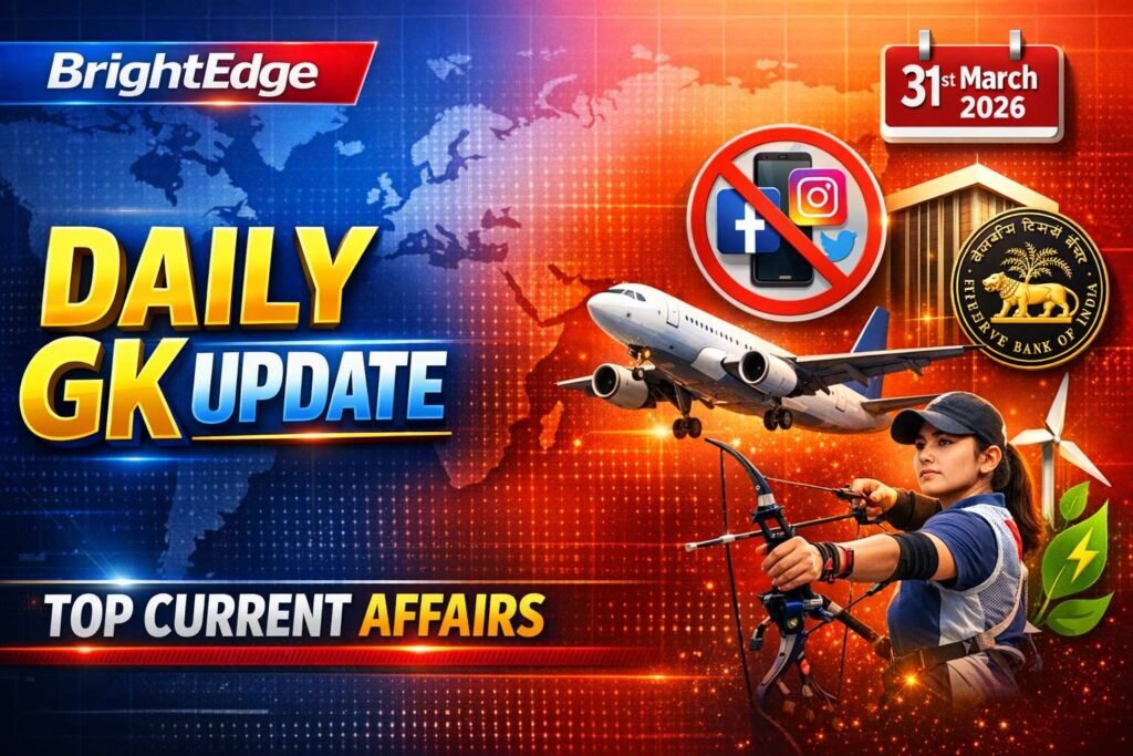 Daily GK Update 31st March 2026 thumbnail featuring current affairs on Indonesia social media ban, RBI update, IndiGo CEO, aviation MoU, Sheetal Devi award, and green energy deal with BrightEdge branding