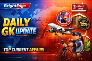 Current Affairs 31st March 2026 | Banking, SSC,Teaching & UPSC Exam News