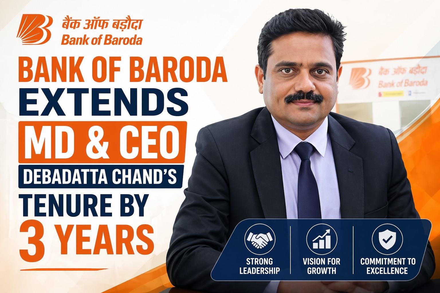ACC has approved a three-year extension for Debadatta Chand, the Managing Director & Chief Executive Officer of Bank of Baroda (BoB).