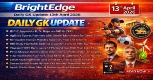 Current Affairs 13th April 2026 | Banking, SSC, CUET, Teaching & UPSC Exam News