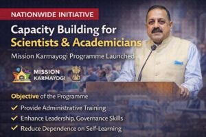 India Launches First Administrative Capacity Building Programme for Scientists under Mission Karmayogi