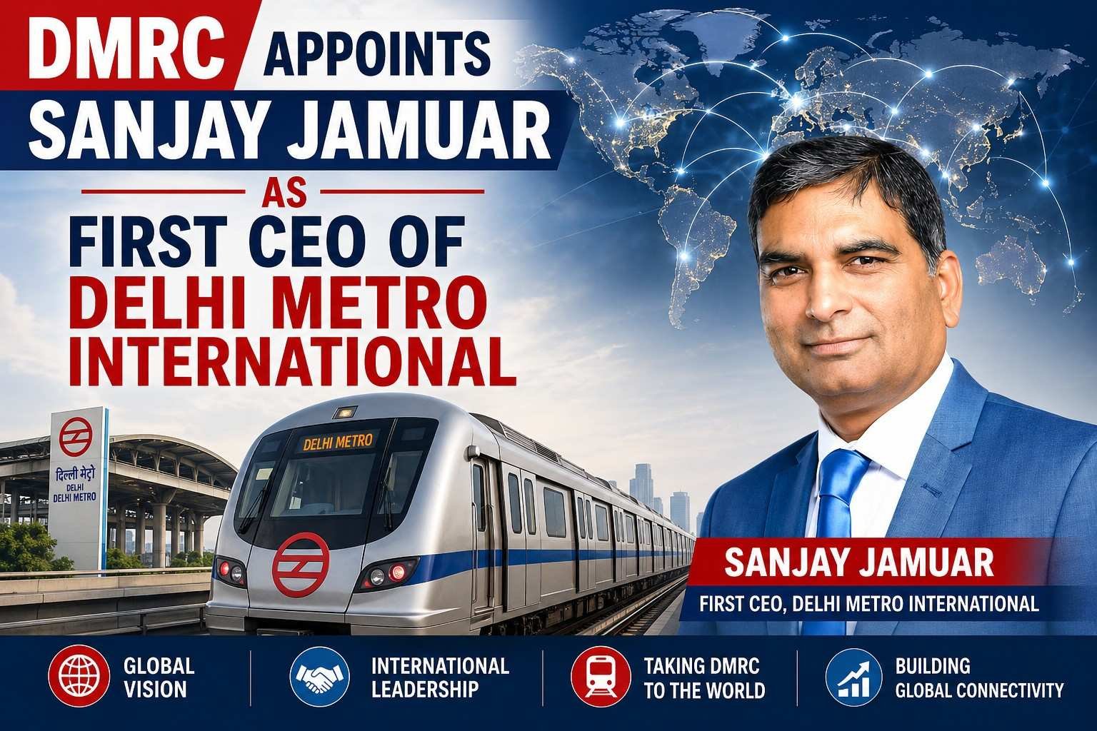 DMRC appoints Sanjay Jamuar as first CEO of Delhi Metro International