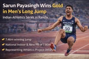 Sarun Payasingh Wins Gold at Indian Athletics Series in Ranchi