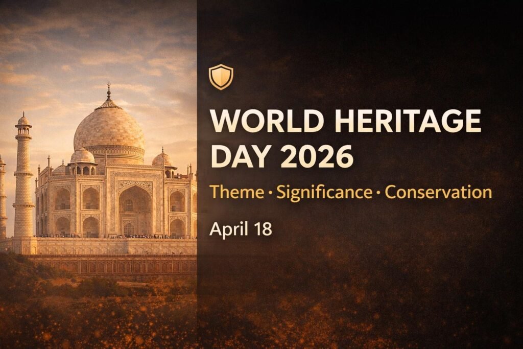 World Heritage Day 2026: Theme, Significance, History & Conservation ...