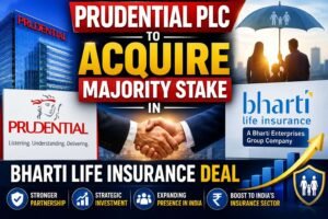 Prudential Plc to Acquire Majority Stake in Bharti Life Insurance