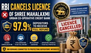 RBI Cancels Licence of Shree Mahalaxmi Urban Co-operative Credit Bank; 97.9% Depositors to Receive Full Refund