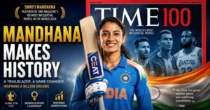 Smriti Mandhana Named in TIME’s 100 Most Influential People in Sports 2026, Only Indian on List