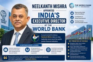 Neelkanth Mishra Appointed India’s Executive Director at the World Bank