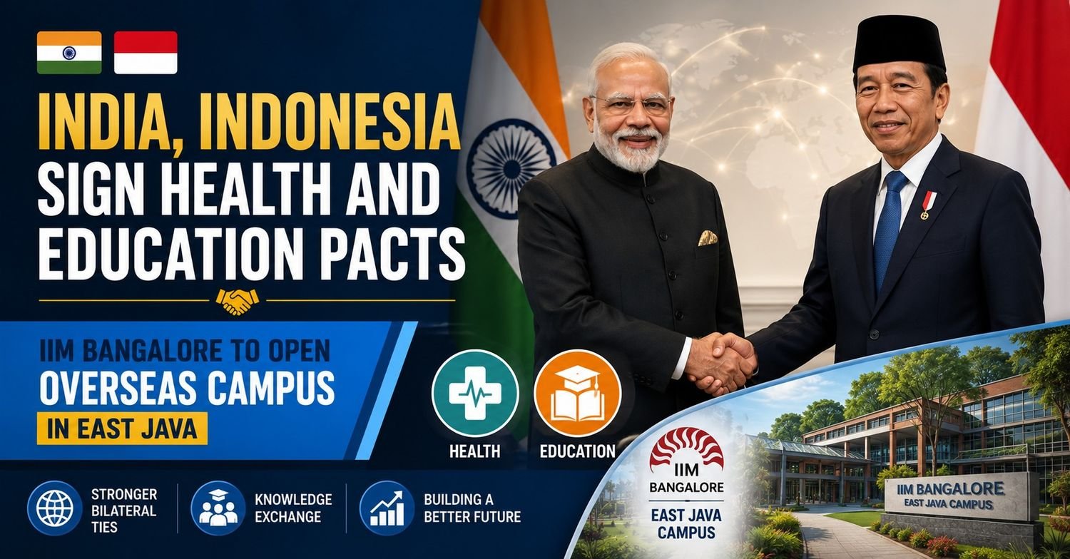 India and Indonesia sign education and healthcare agreements as IIM Bangalore announces an overseas campus in East Java.