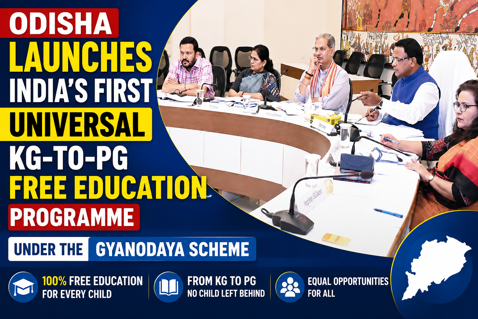 Odisha launches India's first universal free education programme from Kindergarten to Postgraduate level under the Gyanodaya Scheme.
