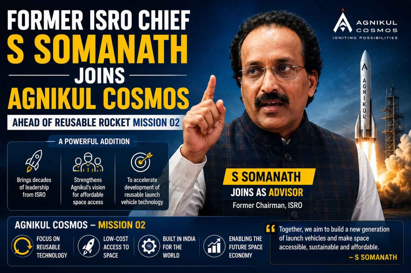 Former ISRO chairman S Somanath joins Agnikul Cosmos as the space start-up prepares its Mission 02 reusable rocket technology demonstration.