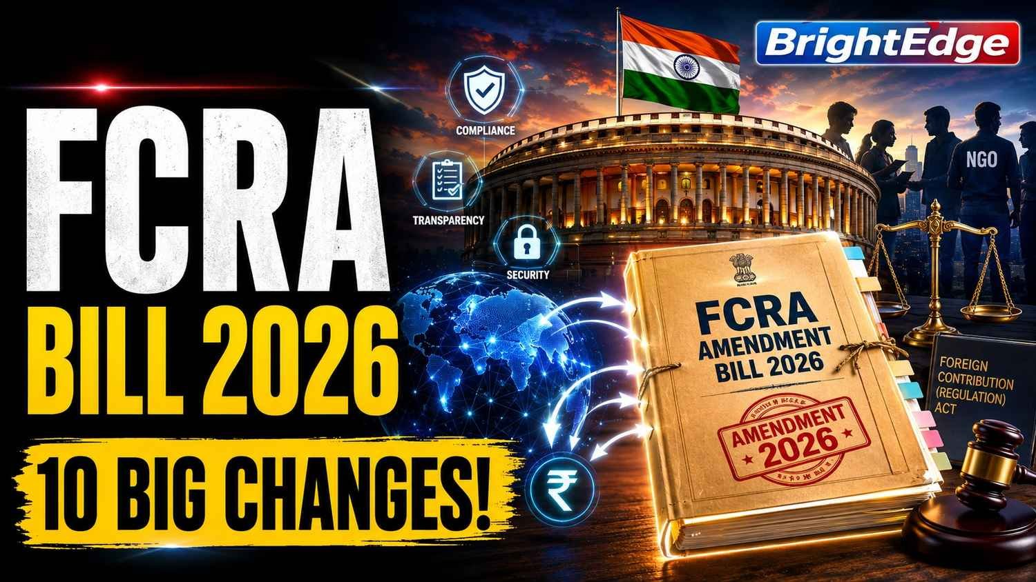 Breaking news thumbnail showing the Indian Parliament, FCRA Amendment Bill 2026 file, Indian flag, NGO silhouettes, and compliance icons highlighting key changes to India's foreign contribution regulations.