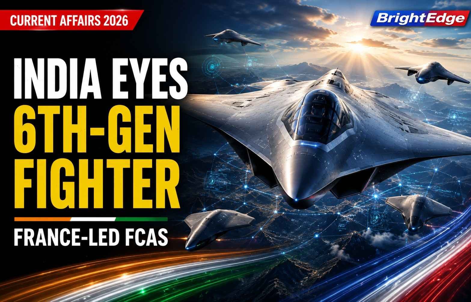 India moves toward French-led sixth-generation fighter jet FCAS programme