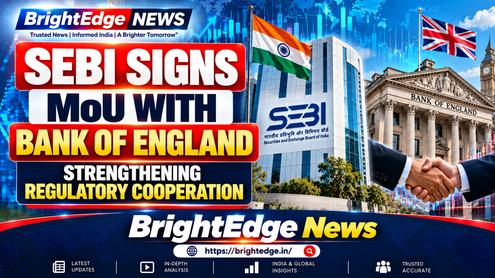 SEBI and Bank of England sign MoU to strengthen regulatory cooperation between India and the UK.
